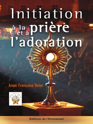 cover image of Initiation à la prière et à l'adoration